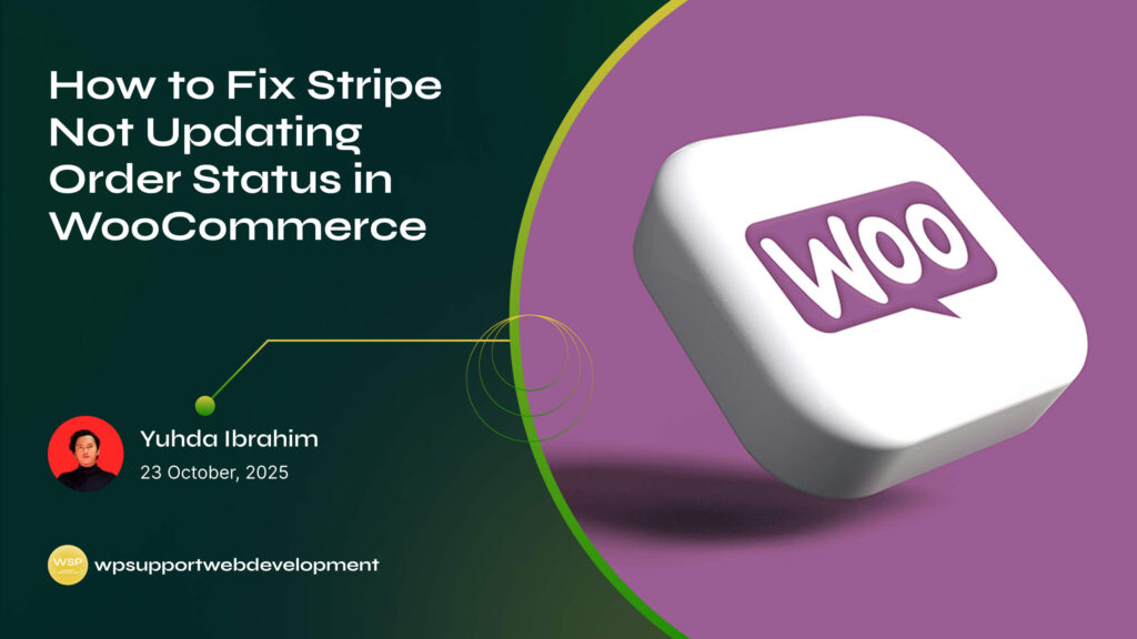 How to Fix Stripe Not Updating Order Status in WooCommerce
