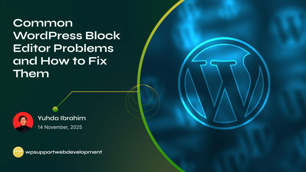 Common WordPress Block Editor Problems and How to Fix Them