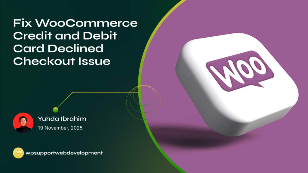 Fix WooCommerce Credit and Debit Card Declined Checkout Issue