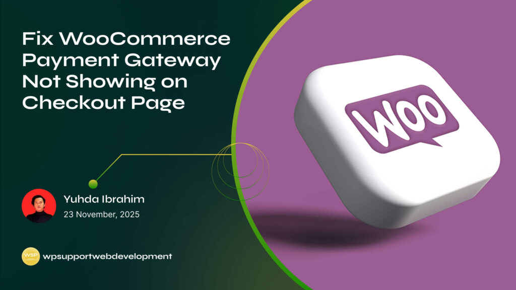 Fix WooCommerce Payment Gateway Not Showing on Checkout Page
