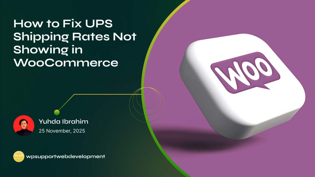 How to Fix UPS Shipping Rates Not Showing in WooCommerce