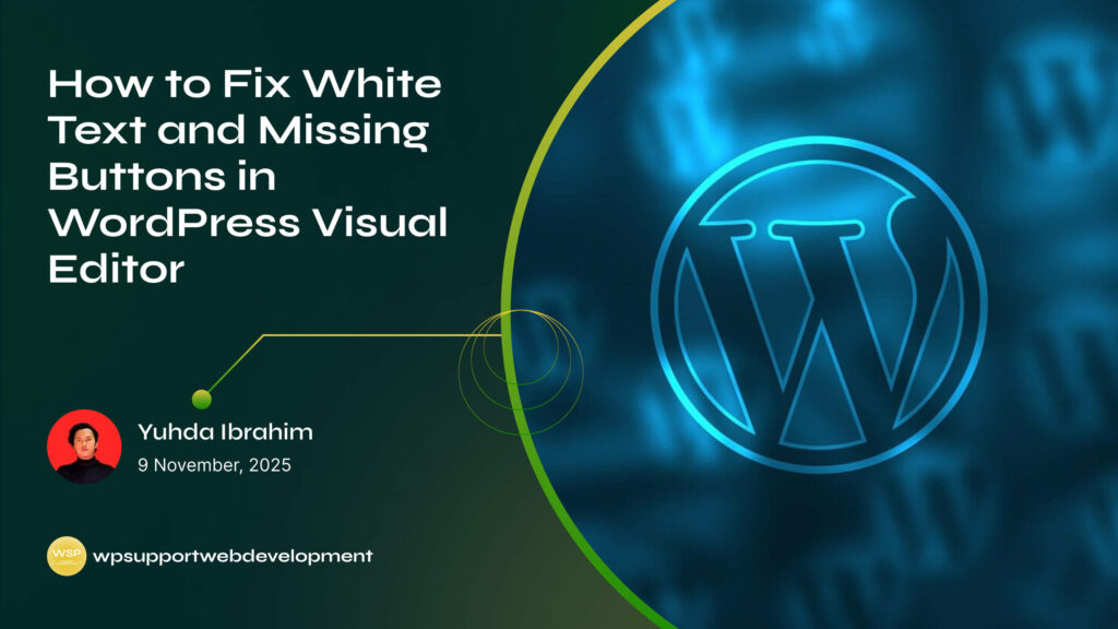 How to Fix White Text and Missing Buttons in WordPress Visual Editor