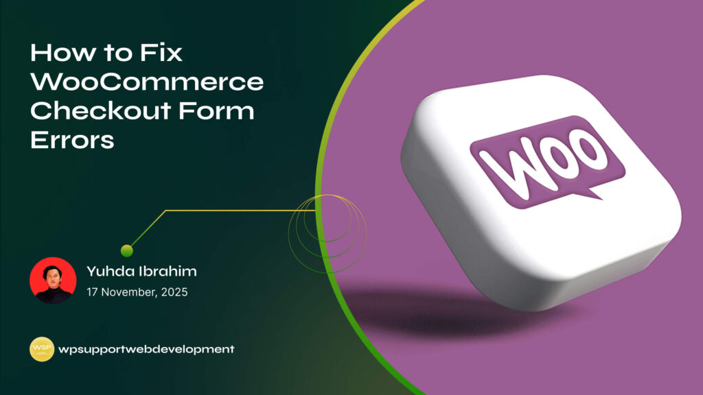 How to Fix WooCommerce Checkout Form Errors