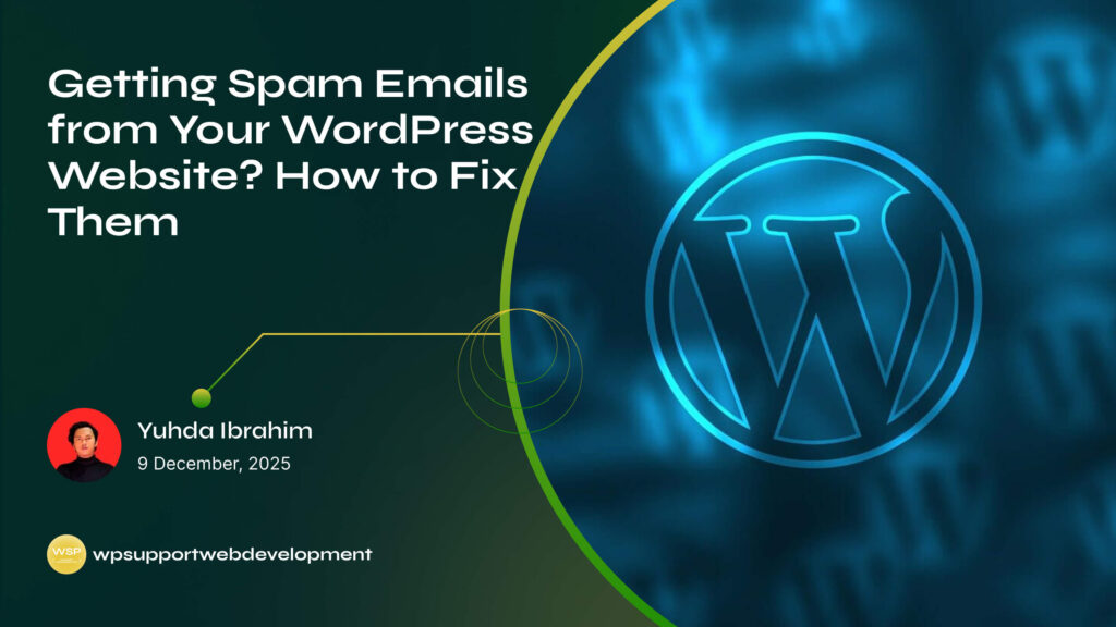 Getting Spam Emails from Your WordPress Website? How to Fix Them