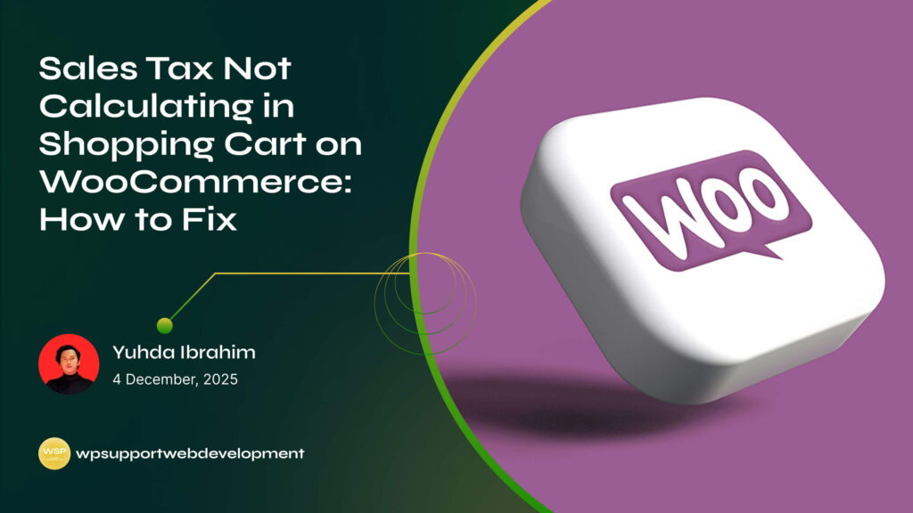 Sales Tax Not Calculating in Shopping Cart on WooCommerce: How to Fix