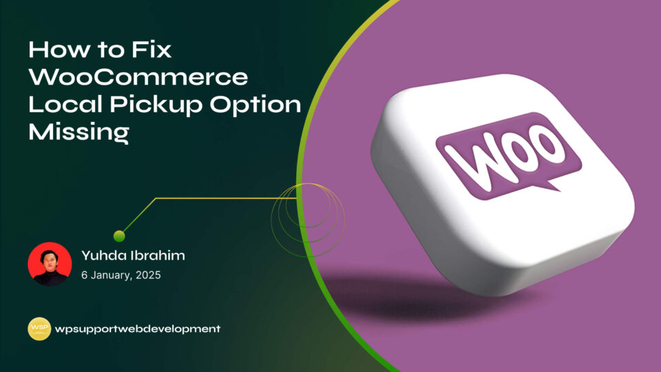How to Fix WooCommerce Local Pickup Option Missing