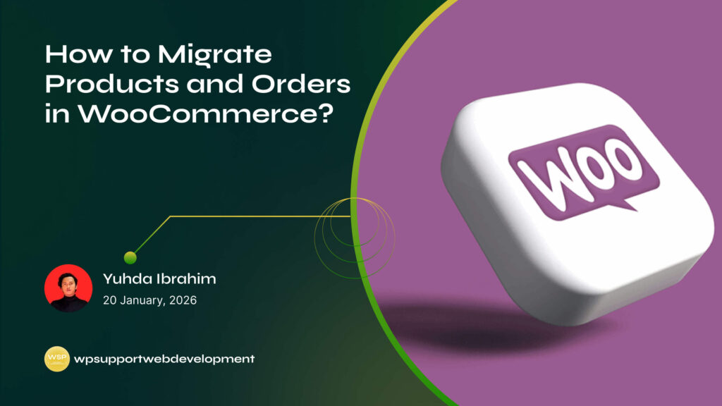How to Migrate Products and Orders in WooCommerce?