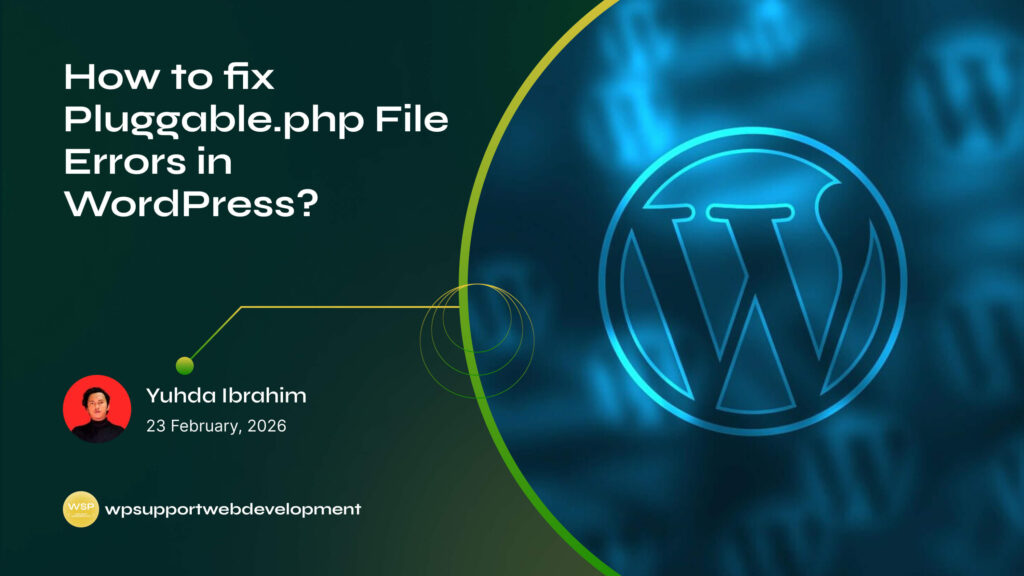 How to fix Pluggable.php File Errors in WordPress?